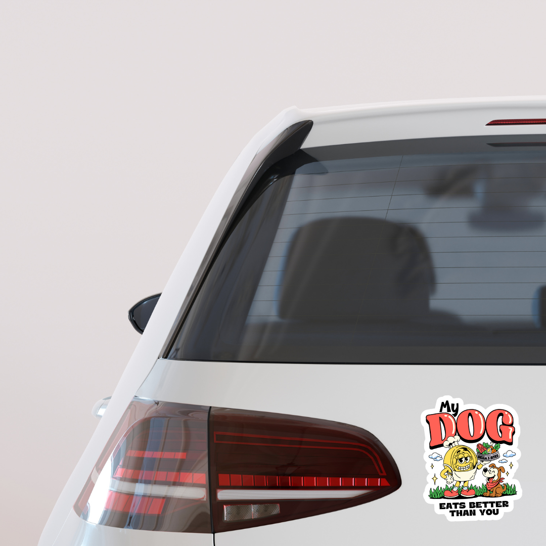 "My Dog Eats Better Than You" Sticker